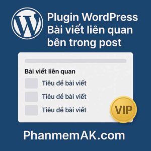 Plugin Bài viết liên quan bên trong post Pro