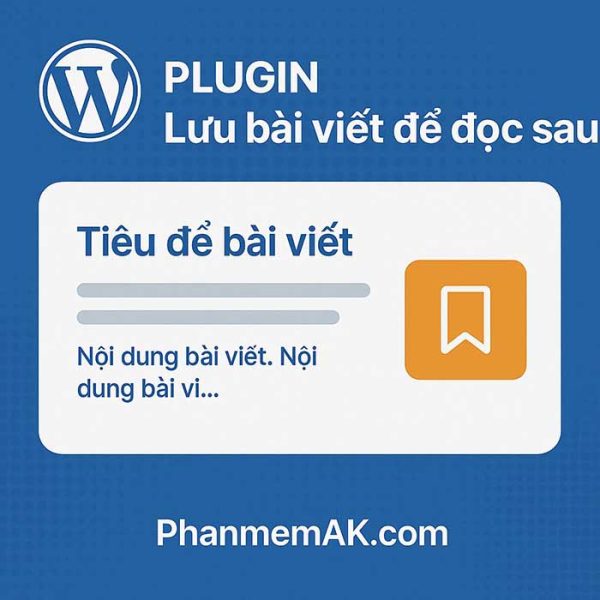 Plugin Lưu bài viết để đọc sau (Miễn phí)